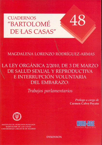 La Ley Orgánica 2/2010, de 3 de marzo de salud sexual y reproductiva e interrupción voluntaria del embarazo. 9788499821870